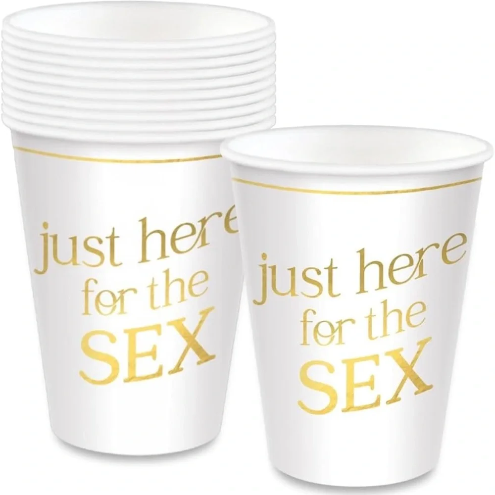 “just here the the sex” party cups